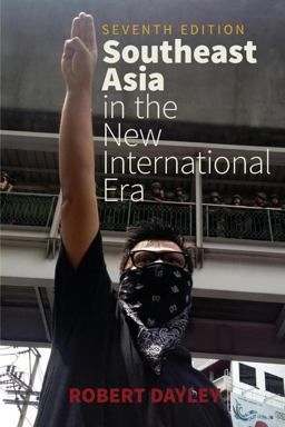 Southeast Asia in the New International Era 7th 9780813350110 Front Cover