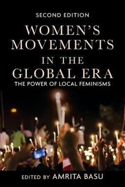 Women's Movements in the Global Era The Power of Local Feminisms 2nd 9780813350127 Front Cover