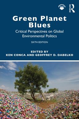 Green Planet Blues Critical Perspectives on Global Environmental Politics 6th 9780813350936 Front Cover