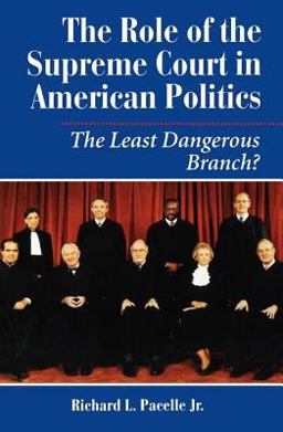 Role of the Supreme Court in American Politics The Least Dangerous Branch?  9780813367538 Front Cover