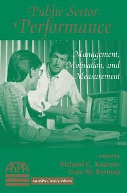 Public Sector Performance Management, Motivation, and Measurement  9780813368283 Front Cover