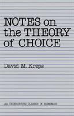 Notes on the Theory of Choice  9780813375533 Front Cover