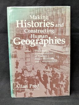 Making Histories and Constructing Human Geographies
