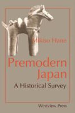 Premodern Japan A Historical Survey  9780813380650 Front Cover