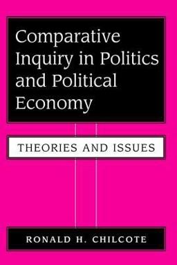 Comparative Inquiry in Politics and Political Economy Theories and Issues  9780813381527 Front Cover