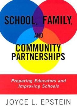School, Family, and Community Partnerships Preparing Educators and Improving Schools  9780813387550 Front Cover