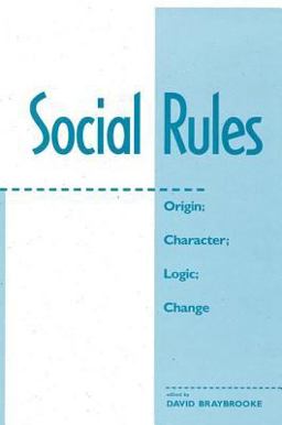 Social Rules Origin; Character; Logic; Change  9780813391038 Front Cover