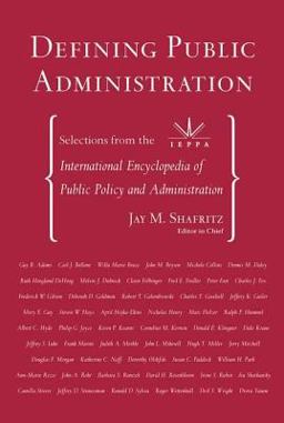 Defining Public Administration Selections from the International Encyclopedia of Public Policy and Administration  9780813397665 Front Cover
