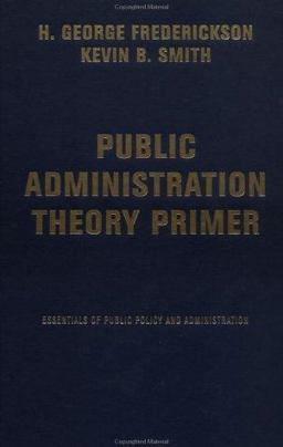 Public Administration Theory Primer