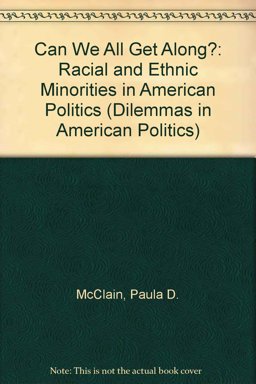 Can We All Get Along? Racial and Ethnic Minorities in American Politics 272nd 9780813399942 Front Cover