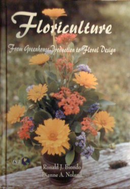 Floriculture : From Greenhouse Production to Floral Design  9780813431819 Front Cover
