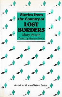 Stories from the Country of Lost Borders by Mary Austin  9780813512181 Front Cover
