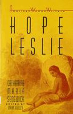 Hope Leslie Or, Early Times in the Massachusetts  9780813512228 Front Cover