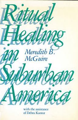 Ritual Healing in Surburban America  9780813513133 Front Cover