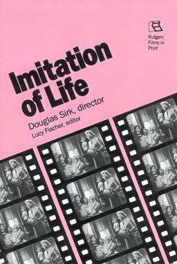 Imitation of Life Douglas Sirk, Director  9780813516455 Front Cover