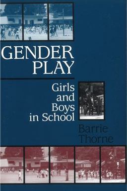 Gender Play Girls and Boys in School  9780813519234 Front Cover