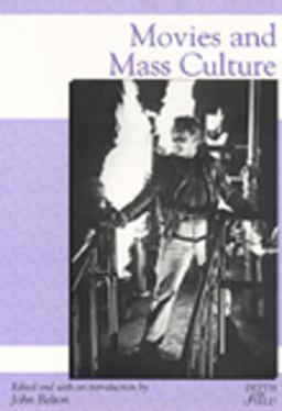 Movies and Mass Culture  9780813522289 Front Cover