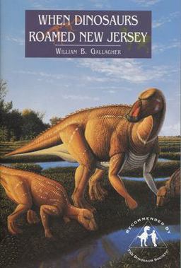 When Dinosaurs Roamed New Jersey  9780813523491 Front Cover