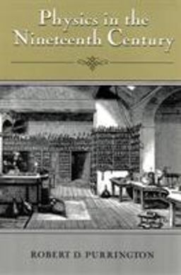 Physics in the Nineteenth Century  9780813524429 Front Cover
