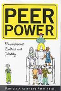 Peer Power Preadolescent Culture and Identity  9780813524603 Front Cover