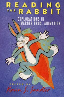 Reading the Rabbit Explorations in Warner Bros. Animation  9780813525389 Front Cover