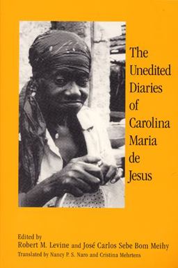 Unedited Diaries of Carolina Maria de Jesus  9780813525709 Front Cover