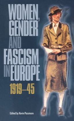 Women, Gender and Fascism in Europe, 1919-45  9780813533087 Front Cover