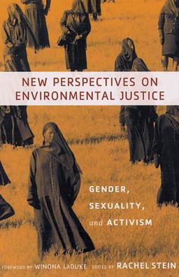 New Perspectives on Environmental Justice Gender, Sexuality, and Activism  9780813534275 Front Cover
