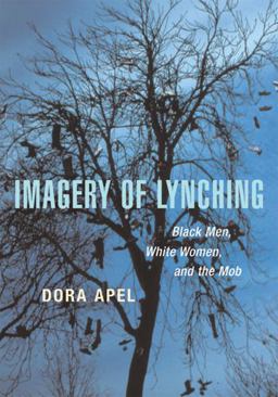 Imagery of Lynching Black Men, White Women, and the Mob  9780813534596 Front Cover