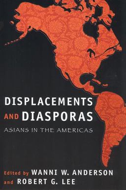 Displacements and Diasporas Asians in the Americas  9780813536118 Front Cover