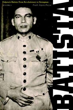Fulgencio Batista The Making of a Dictator  9780813537016 Front Cover