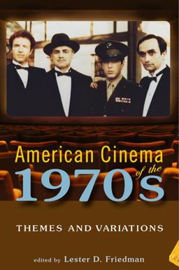 American Cinema of The 1970s Themes and Variations  9780813540238 Front Cover