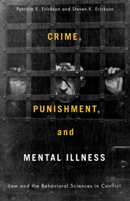 Crime, Punishment, and Mental Illness Law and the Behavioral Sciences in Conflict  9780813543383 Front Cover