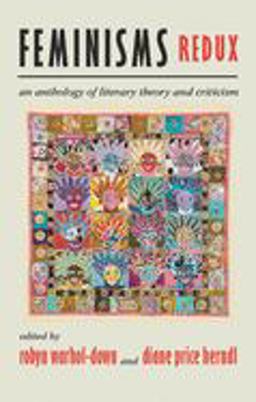 Feminisms Redux An Anthology of Literary Theory and Criticism  9780813546209 Front Cover