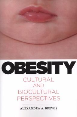 Obesity Cultural and Biocultural Perspectives  9780813548913 Front Cover