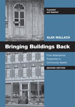 Bringing Buildings Back From Abandoned Properties to Community Assets 2nd 9780813549866 Front Cover