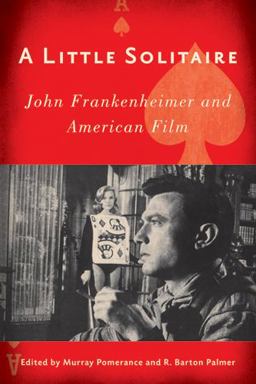 Little Solitaire John Frankenheimer and American Film  9780813550602 Front Cover