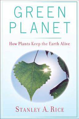 Green Planet How Plants Keep the Earth Alive  9780813553542 Front Cover