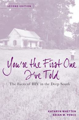 You're the First One I've Told The Faces of HIV in the Deep South 2nd 9780813554525 Front Cover