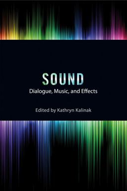 Sound Dialogue, Music, and Effects  9780813564265 Front Cover