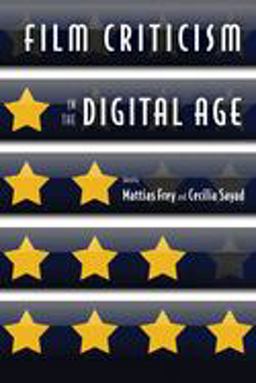 Film Criticism in the Digital Age Film Criticism in the Digital Age