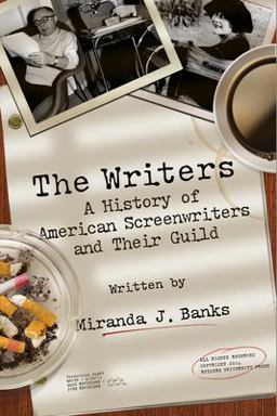 Writers A History of American Screenwriters and Their Guild  9780813571393 Front Cover