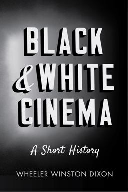 Black and White Cinema A Short History  9780813572413 Front Cover