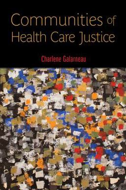 Communities of Health Care Justice  9780813577661 Front Cover