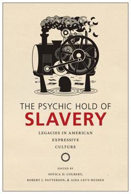 The Psychic Hold of Slavery The Psychic Hold of Slavery