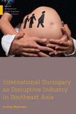 International Surrogacy As Disruptive Industry in Southeast Asia