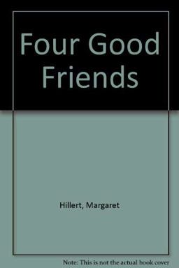 Four Good Friends
