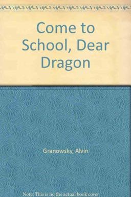Come to School, Dear Dragon