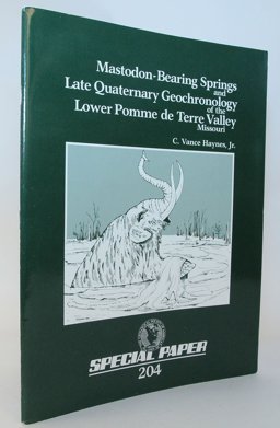 Mastodon-Bearing Springs and Late Quaternary Geochronology of the Lower Pomme de Terre Valley, Missouri