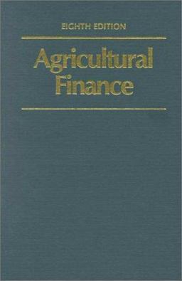 Agricultural Finance 8th 9780813800516 Front Cover